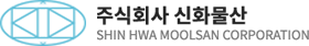 SHIN HWA MOOLSAN CORPORATION